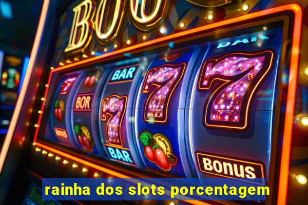 rainha dos slots porcentagem